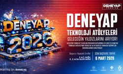 DENEYAP Atölyeleri 2026 Başvuruları başladı