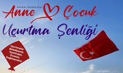 Anneler Günü’ne Özel Uçurtma Şenliği
