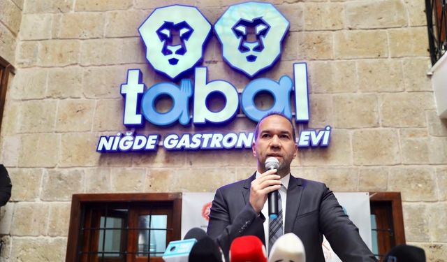 Niğde mutfağı dünya ligine "Tabal Gastronomi Evi" ile girdi