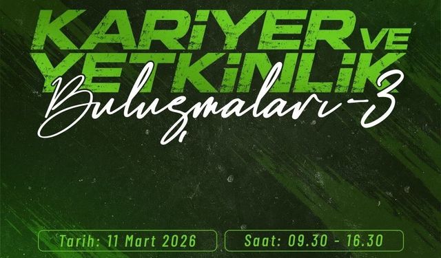 "Kariyer ve Yetkinlik Buluşmaları-3" düzenlenecek