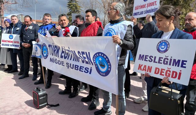 Niğde Türk Eğitim-Sen’den Öğretmene şiddet tepkisi