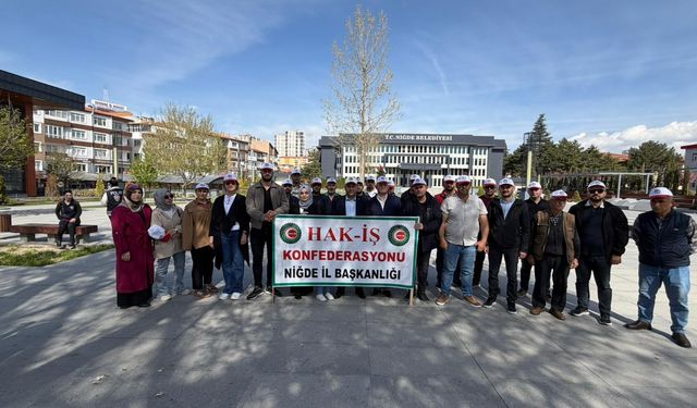 Hak-İş Niğde'den 1 Mayıs açıklaması