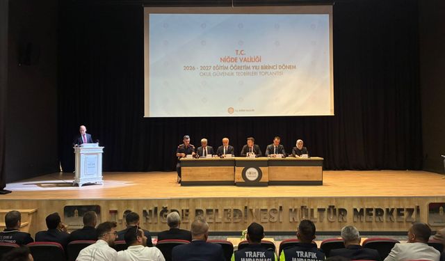 Niğde’de yeni dönem okul güvenliği zirvesi