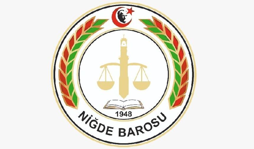 Niğde Barosu’ndan Kamuoyuna çağrı