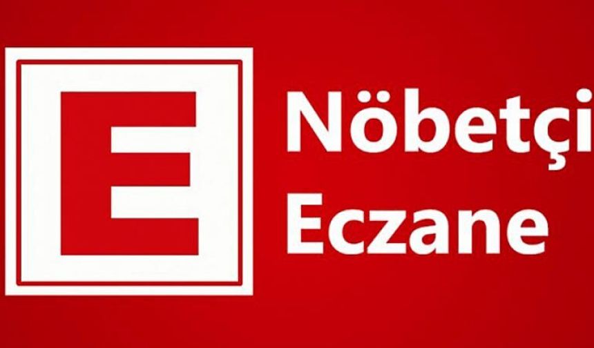 NÖBETÇİ ECZANELER