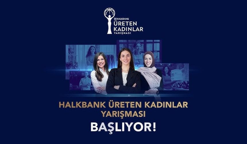 Halkbank’tan Niğdeli kadın girişimcilere büyük fırsat