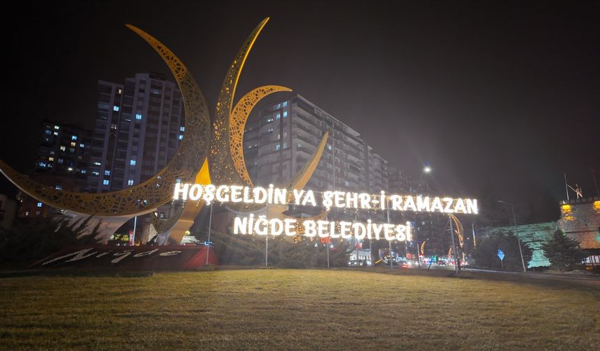 Niğde’de Işıltılı Ramazan atmosferi