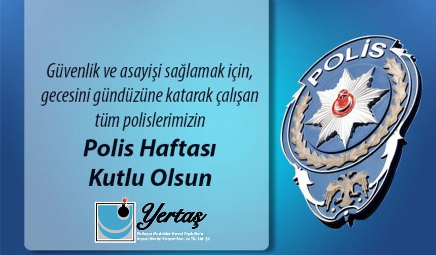 YERTAŞ Firması Polis Haftası Tebrik Mesajı