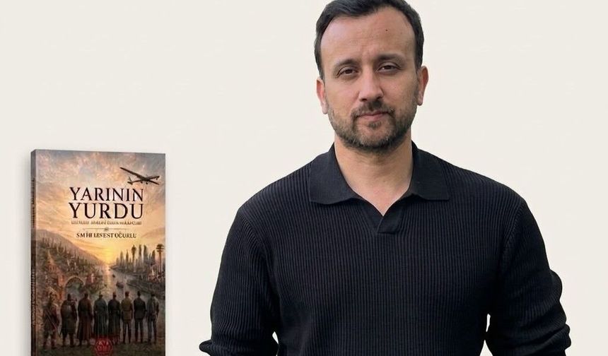 Niğdeli yazar Uğurlu’nun yeni kitabı “Yarının Yurdu” okurla buluşuyor