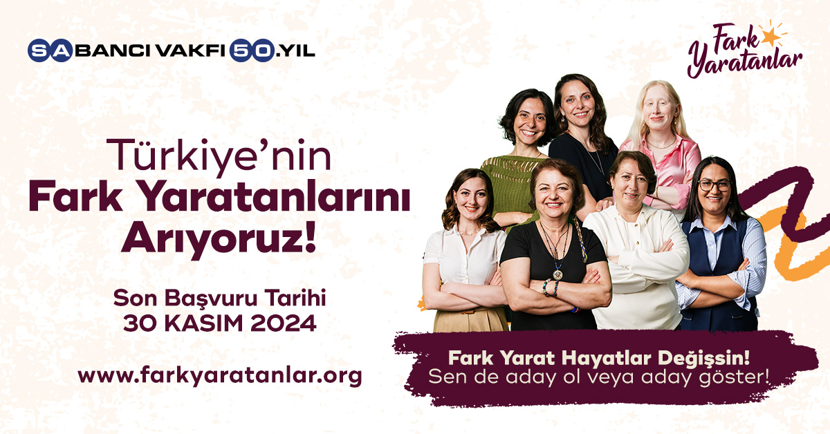 Sabancı Vakfı, Fark Yaratanları Arıyor! (2)